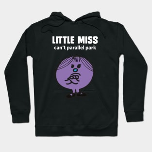 Little miss can't parallel park Hoodie